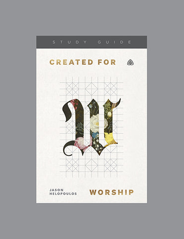 Ligonier Teaching Series - Created for Worship: Study Guide