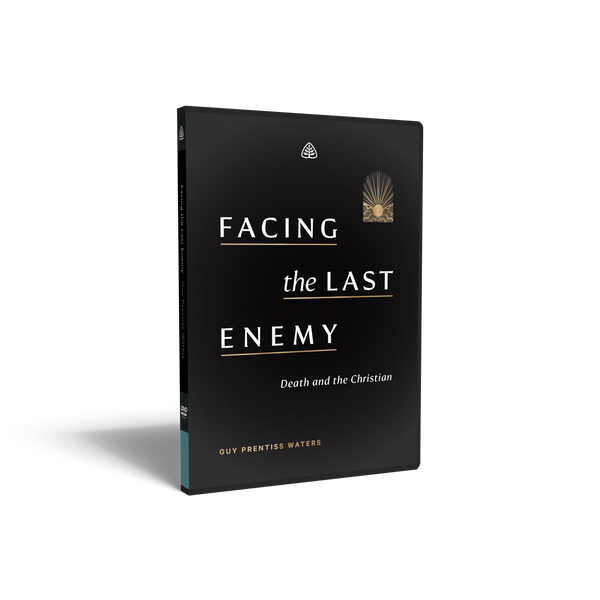 Ligonier Teaching Series - Facing the Last Enemy: DVD