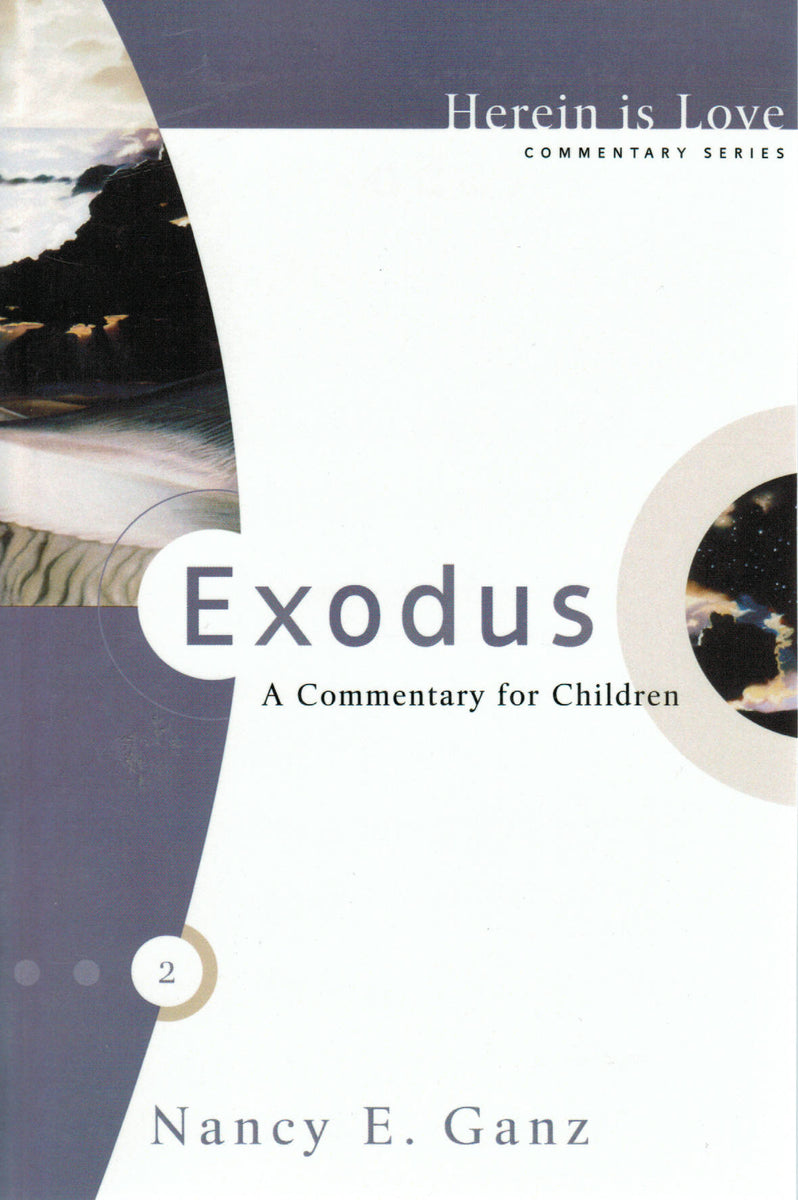Herein is Love Exodus: A Commentary for Children – Reformed Book