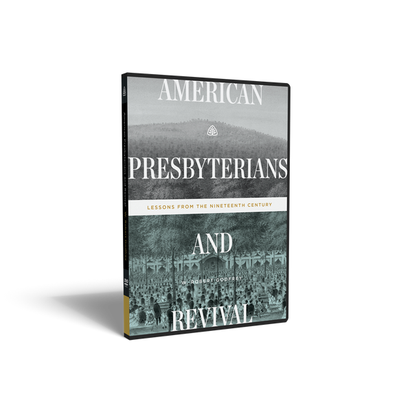 Ligonier Teaching Series - American Presbyterians and Revival: DVD
