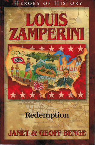 Heroes of History - Louis Zamperini: Redemption