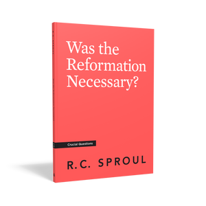 Crucial Questions - Was the Reformation Necessary?