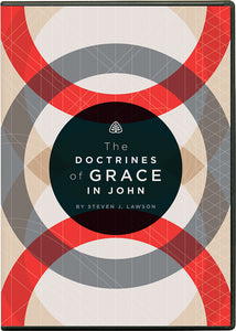 Ligonier Teaching Series - The Doctrines of Grace in John: DVD