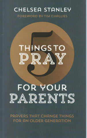 5 Things To Pray For Your Parents: Prayers That Change Things For An Older Generation