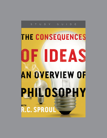 Ligonier Teaching Series - The Consequences of Ideas: Study Guide