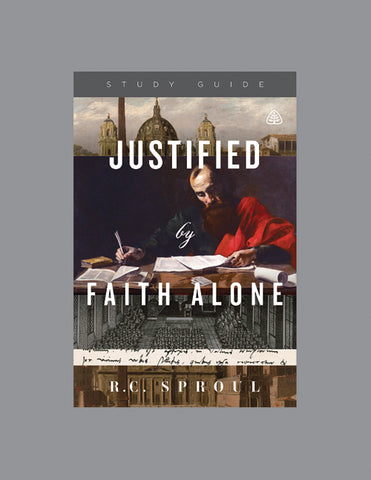 Ligonier Teaching Series - Justified by Faith Alone: Study Guide