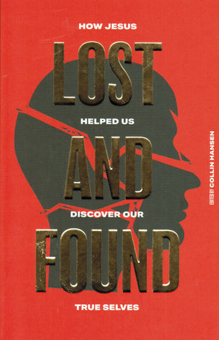 Lost and Found: How Jesus Helped Us Discover Our True Selves