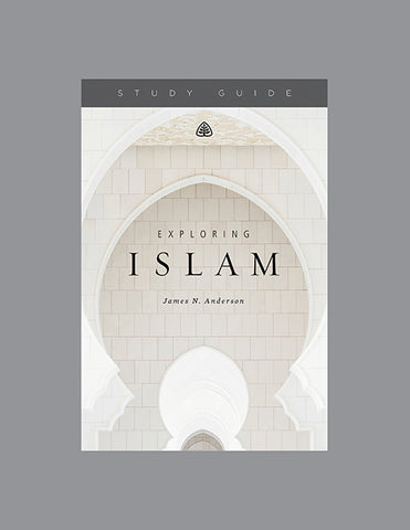 Ligonier Teaching Series - Exploring Islam: Study Guide