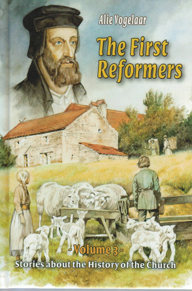 Stories About the History of the Church V 3 - The First Reformers