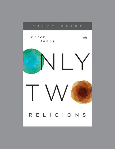 Ligonier Teaching Series - Only Two Religions: Study Guide
