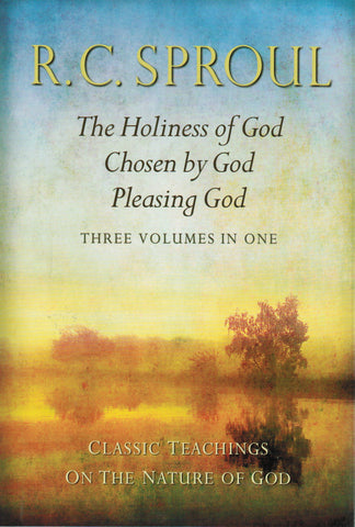 Teachings on the Nature of God: The Holiness of God; Chosen by God; Pleasing God