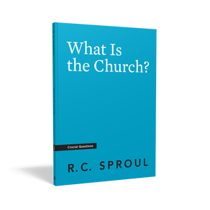 Crucial Questions - What is the Church?