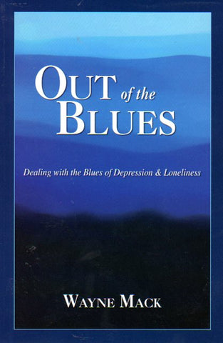 Out of the Blues: Dealing with the Blues of Depression & Loneliness