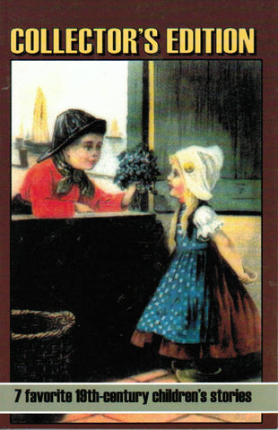 Collector's Edition: 7 Favorite 19th-Century Children's Stories