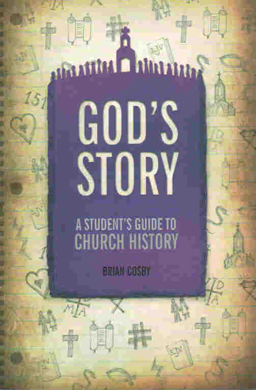 God's Story: A Student's Guide to Church History