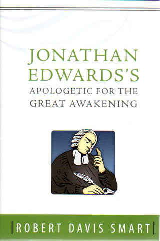 Jonathan Edwards's Apologetic for the Great Awakening