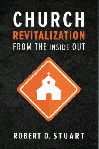 Church Revitalization from the Inside Out