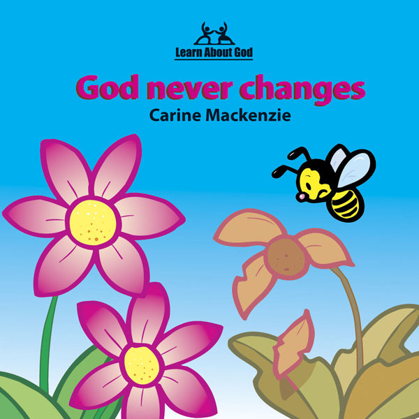 Learn About God - God Never Changes