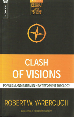 Clash of Visions: Populism and Elitism in New Testament Theology