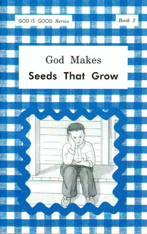 God is Good Series - God Makes Seeds That Grow