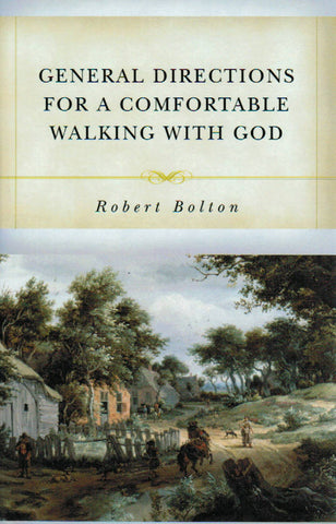 General Directions for A Comfortable Walking with God