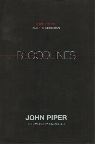Bloodlines: Race, Cross and the Christian