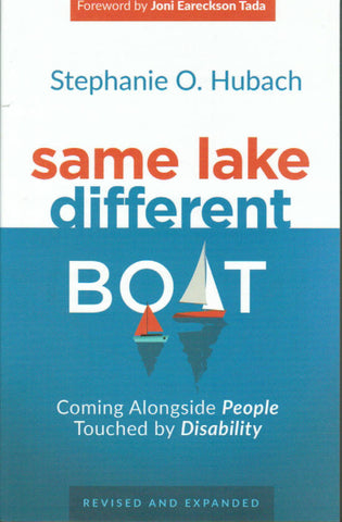 Same Lake Different Boat: Coming Alongside People Touched by Disability