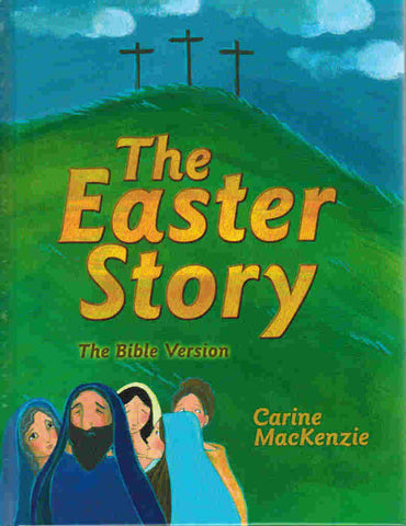 The Easter Story: the Bible Version
