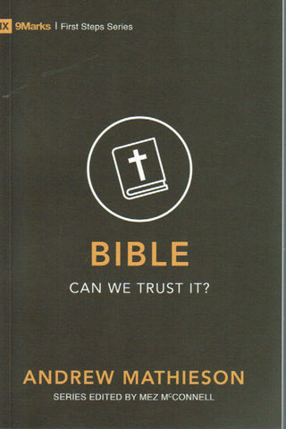 First Steps Series - Bible: Can We Trust It?