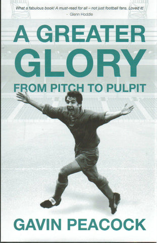 A Greater Glory: From Pitch to Pulpit