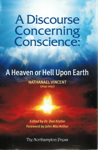 A Discourse Concerning Conscience: A Heaven or Hell Upon Earth