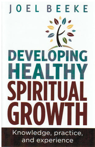 Developing Healthy Spiritual Growth: Knowledge, Practice, and Experience