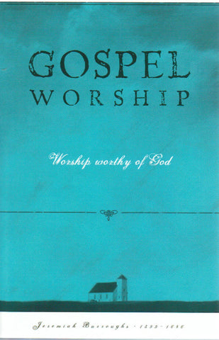 The Gospel Life Series - Gospel Worship