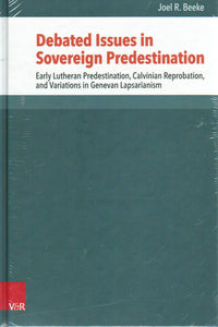 Debated Issues in Sovereign Predestination
