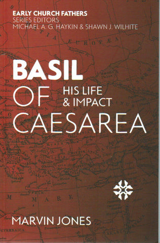 Early Church Fathers - Basil of Caesarea: His Life & Impact