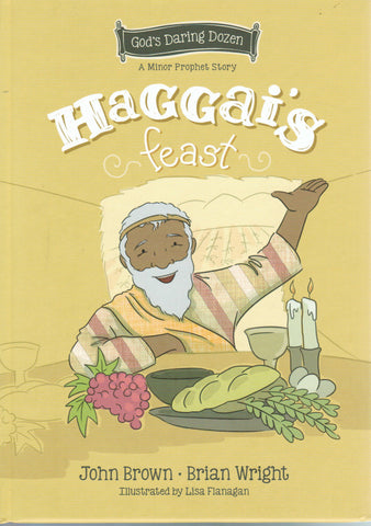 A Minor Prophet Story - Haggai’s Feast