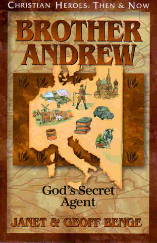 Christian Heroes: Then & Now - Brother Andrew God's Secret Agent