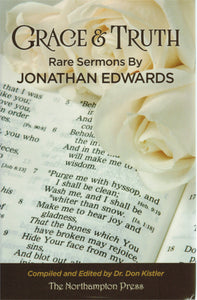 Grace & Truth: Rare Sermons by Jonathan Edwards