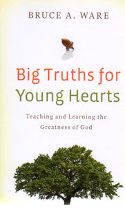 Big Truths For Young Hearts