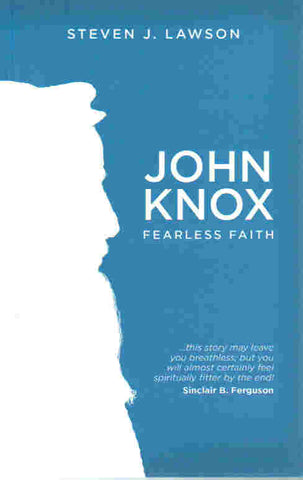 John Knox: Fearless Faith