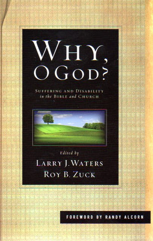 Why O God?  Suffering and Disability in the Bible and the Church