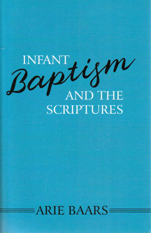 Infant Baptism and the Scriptures