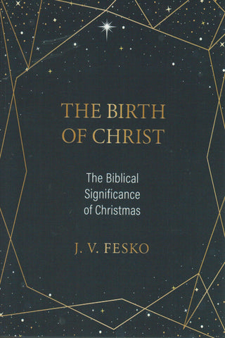 The Birth of Christ: The Biblical Significance of Christmas