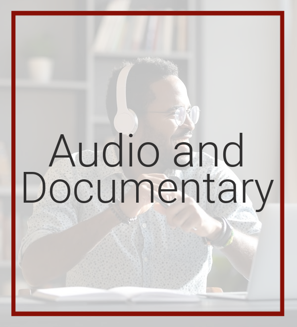 Audio and Documentary