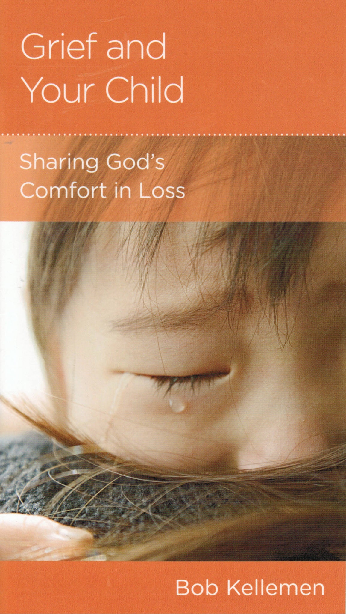 NewGrowth Minibooks - Grief and Your Child: Sharing God's Comfort in Loss