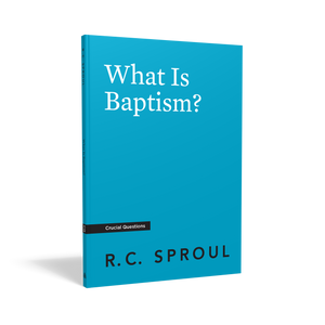 Crucial Questions - What is Baptism?