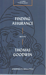 Finding Assurance with Thomas Goodwin