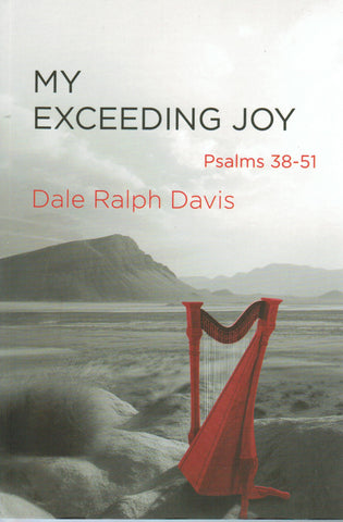 My Exceeding Joy: Psalms 38-51
