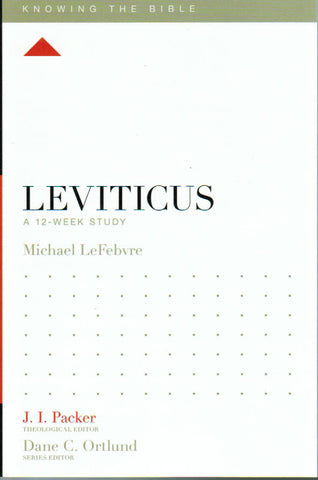Knowing the Bible Series - Leviticus: A 12 Week Study