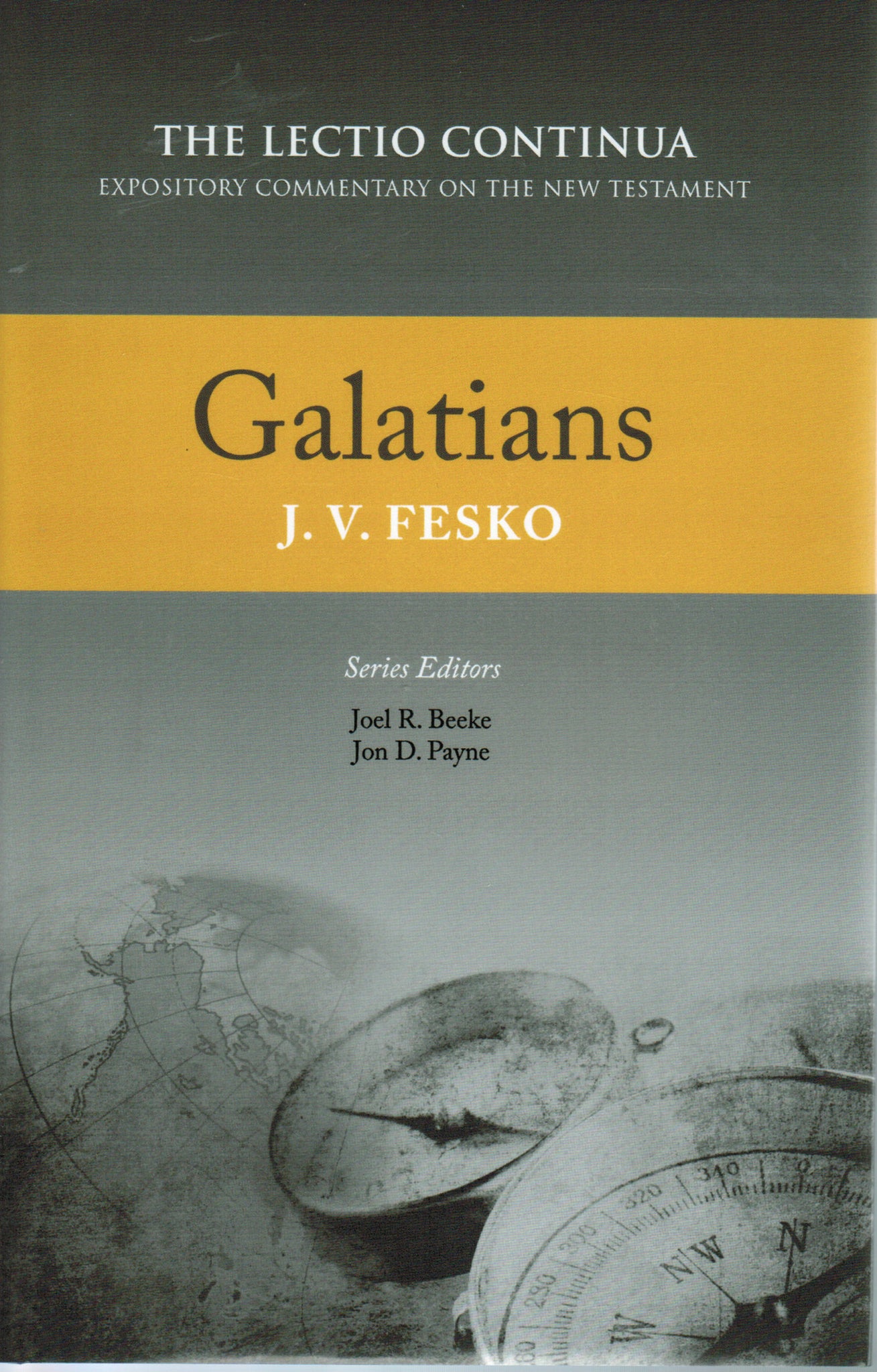 The Lectio Continua Expository Commentary on the New Testament - Galatians